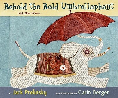 Cover for Jack Prelutsky · Behold the Bold Umbrellaphant (Inbunden Bok) (2006)