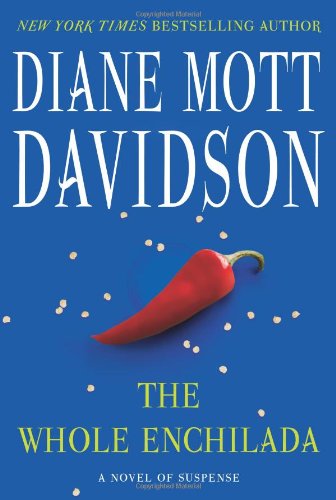 The Whole Enchilada: A Novel of Suspense - Diane Mott Davidson - Books - HarperCollins - 9780061348174 - August 27, 2013