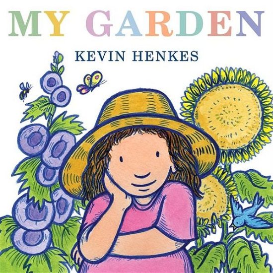 Cover for Kevin Henkes · My Garden (Hardcover Book) (2010)