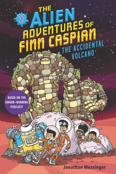 Cover for Jonathan Messinger · The Alien Adventures of Finn Caspian #2: The Accidental Volcano - Alien Adventures of Finn Caspian (Paperback Book) (2024)