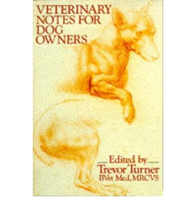 Veterinary Notes For Dog Owners - Trevor Turner - Books - Ebury Publishing - 9780091738174 - October 25, 1990