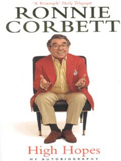 Cover for Ronnie Corbett · High Hopes: My Autobiography (Paperback Bog) [New edition] (2001)