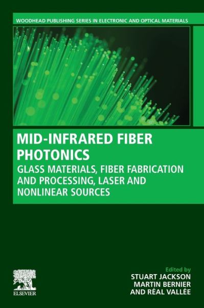 Cover for Stuart Jackson · MID-INFRARED FIBER PHOTONICS: Glass Materials, Fiber Fabrication and Processing, Laser and Nonlinear Sources - Woodhead Publishing Series in Electronic and Optical Materials (Paperback Book) (2021)