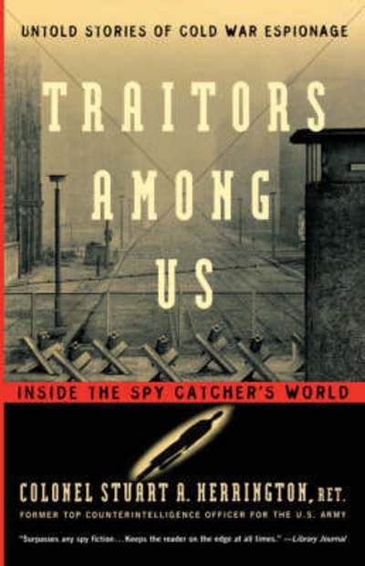 Cover for Stuart A. Herrington · Traitors Among Us: Inside the Spy Catcher's World (Paperback Book) (2000)