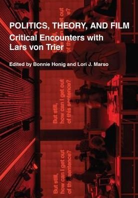 Cover for Politics, Theory, and Film: Critical Encounters with Lars von Trier (Paperback Bog) (2016)