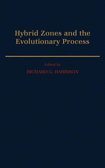 Cover for Richard G. Harrison · Hybrid Zones and the Evolutionary Process (Gebundenes Buch) (1993)