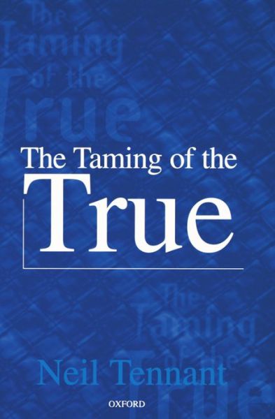 Cover for Tennant, Neil (, Ohio State University) · The Taming of the True (Hardcover Book) (1997)