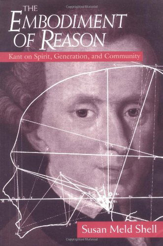 Cover for Susan Meld Shell · The Embodiment of Reason: Kant on Spirit, Generation, and Community (Paperback Book) [2nd edition] (1996)