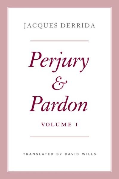 Cover for Jacques Derrida · Perjury and Pardon, Volume I - The Seminars of Jacques Derrida (Gebundenes Buch) (2022)