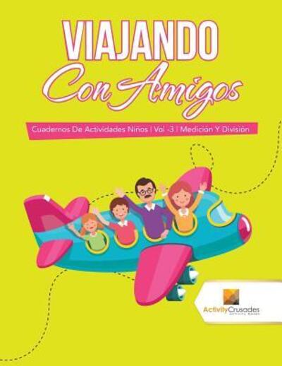 Cover for Activity Crusades · Viajando Con Amigos (Paperback Book) (2017)