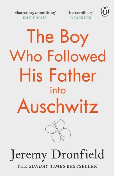 Cover for Jeremy Dronfield · The Boy Who Followed His Father into Auschwitz: The Number One Sunday Times Bestseller (Paperback Book) (2019)