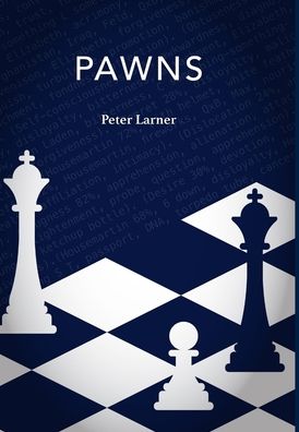 Cover for Peter Larner · Pawns (Book) (2019)