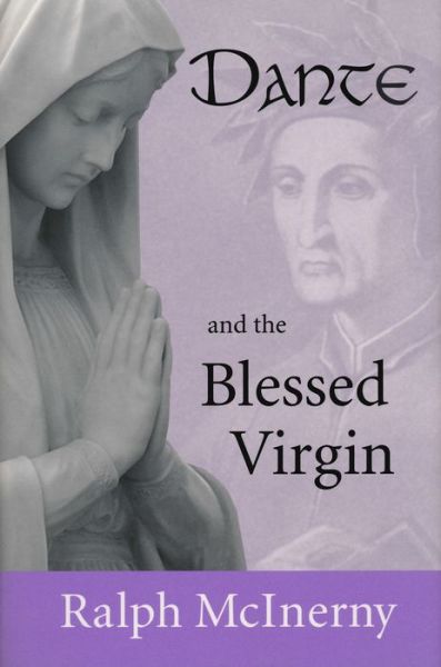 Cover for Ralph McInerny · Dante and the Blessed Virgin (Hardcover Book) (2010)