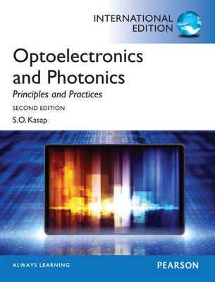 Cover for Safa Kasap · Optoelectronics &amp; Photonics: Principles &amp; Practices: International Edition (Paperback Book) (2013)