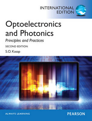 Cover for Safa Kasap · Optoelectronics &amp; Photonics: Principles &amp; Practices: International Edition (Paperback Book) (2013)