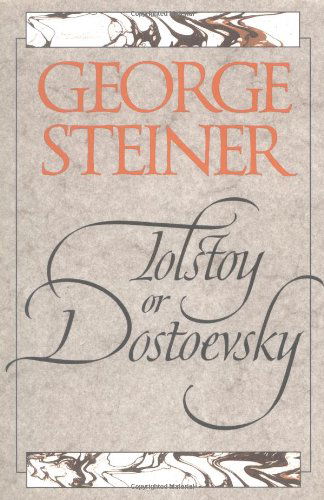 Cover for George Steiner · Tolstoy or Dostoevsky: an Essay in the Old Criticism, Second Edition (Taschenbuch) (1996)