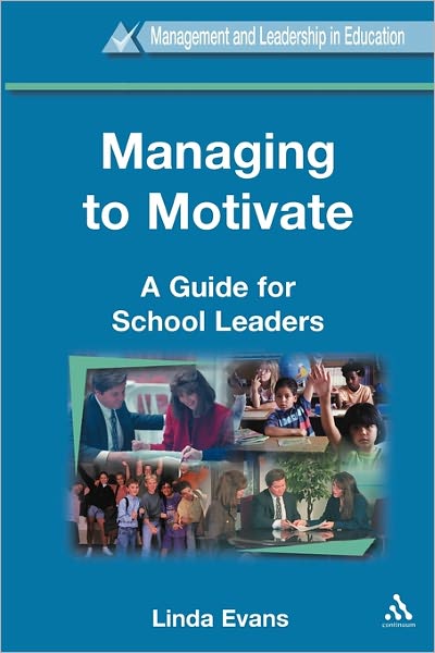 Cover for Linda Evans · Managing to Motivate: a Guide for School Leaders - Management &amp; Leadership in Education S. (Paperback Book) (2000)