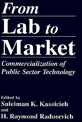 Cover for Suleiman K Kassicieh · From Lab to Market: Commercialization of Public Sector Technology (Hardcover Book) [1994 edition] (1994)