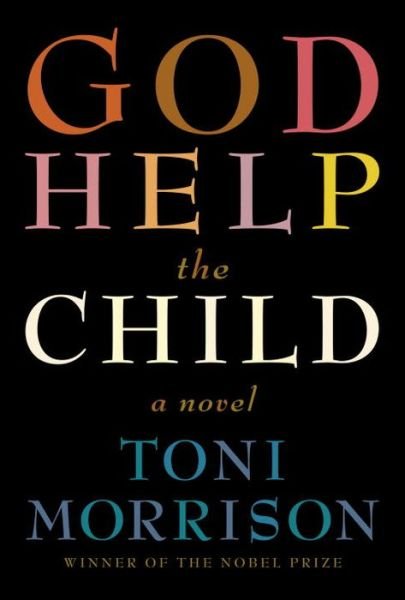 Cover for Toni Morrison · God Help the Child (Hardcover Book) (2015)