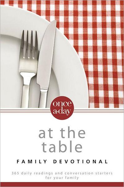 NIV, Once-A-Day At the Table Family Devotional, Paperback: 365 Daily Readings and Conversation Starters for Your Family - Once-A-Day - Christopher D. Hudson - Książki - Zondervan - 9780310419174 - 9 października 2012