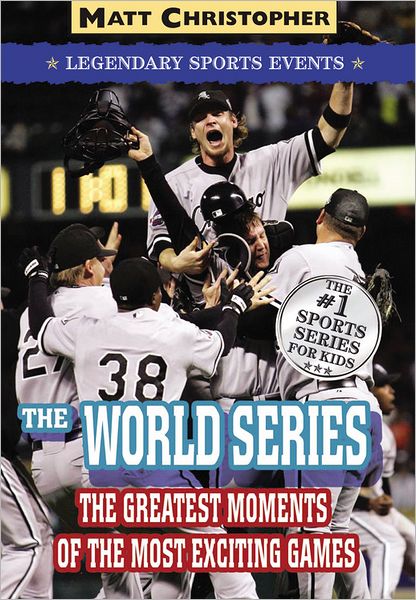 The World Series: Legendary Sports Events - Matt Christopher - Books - Little, Brown & Company - 9780316011174 - April 1, 2007