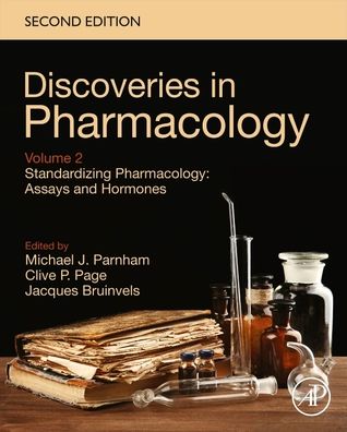 Cover for Standardizing Pharmacology: Assays and Hormones: Discoveries in Pharmacology, Volume 2 (Hardcover Book) (2023)