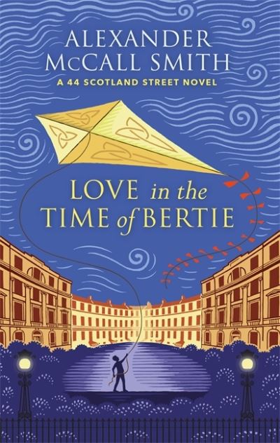 Love in the Time of Bertie - 44 Scotland Street - Alexander McCall Smith - Books - Little, Brown Book Group - 9780349145174 - June 2, 2022