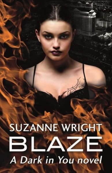 Cover for Suzanne Wright · Blaze: Enter an addictive world of sizzlingly hot paranormal romance . . . - The Dark in You (Paperback Book) (2016)