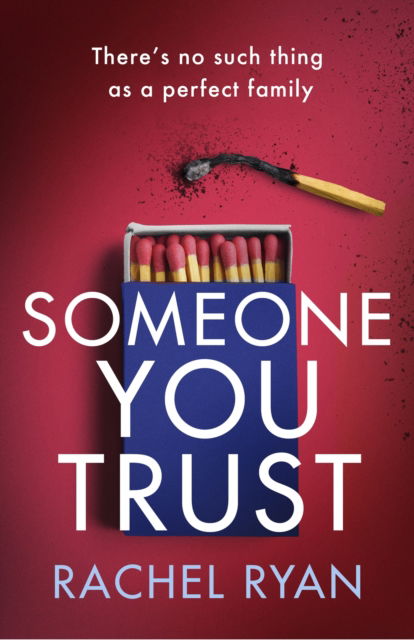 Rachel Ryan · Someone You Trust: A gripping, emotional thriller with a jaw-dropping twist (Paperback Book) (2023)