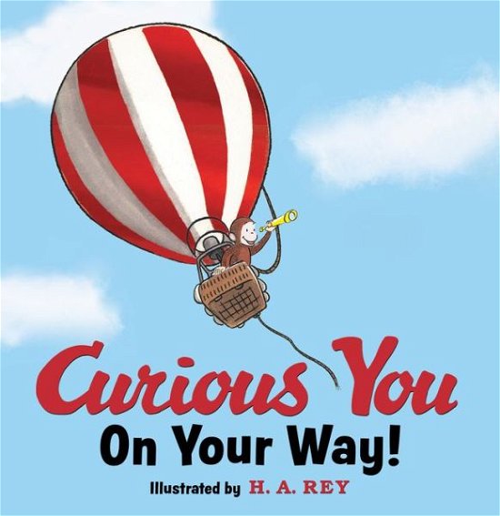 Curious George Curious You: On Your Way! Gift Edition - Curious George - H. A. Rey - Boeken - HarperCollins Publishers Inc - 9780358521174 - 16 maart 2021