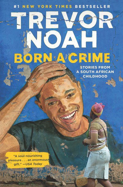 Cover for Trevor Noah · Born a Crime: Stories from a South African Childhood (Gebundenes Buch) (2016)