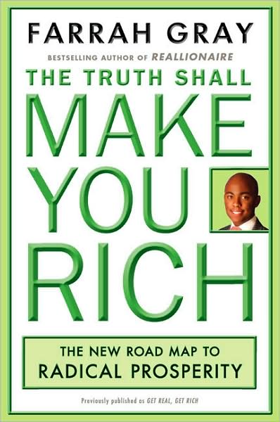 Truth Shall Make You Rich: The New Road Map to Radical Prosperity - Farrah Gray - Books - Plume - 9780452290174 - 2009