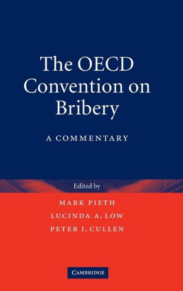 Cover for Mark Pieth · The OECD Convention on Bribery: A Commentary (Gebundenes Buch) (2007)