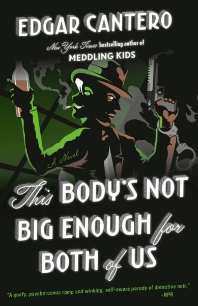 Cover for Edgar Cantero · This Body's Not Big Enough for Both of Us: A Novel (Paperback Book) (2019)