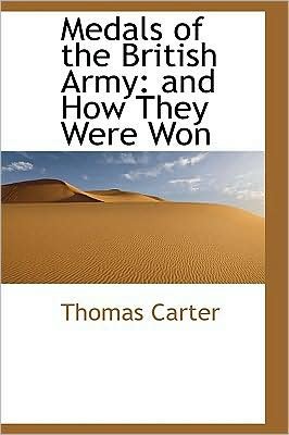 Cover for Thomas Carter · Medals of the British Army: and How They Were Won (Paperback Book) (2008)