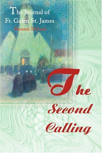 Cover for Parsons Delain · The Second Calling: the Journal of Fr. Galen St. James (Paperback Book) (2000)