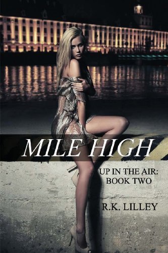 Cover for R.k. Lilley · Mile High (Up in the Air) (Volume 2) (Paperback Bog) (2013)