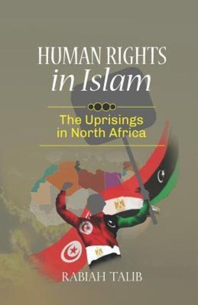 Cover for Rabiah Talib · Human Rights in Islam - The Uprisings in North Africa (Taschenbuch) (2019)