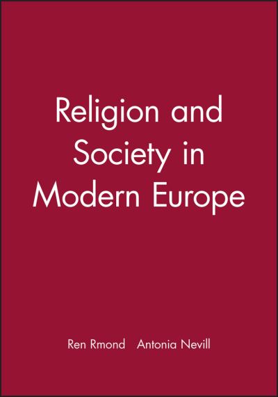 Cover for Rene Remond · Religion and Society in Modern Europe - Making of Europe (Hardcover Book) (1999)