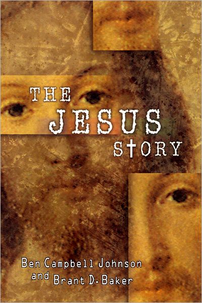 Cover for Brant D. Baker · The Jesus Story: the Most Remarkable Life of All Time (Paperback Book) [1st edition] (2000)