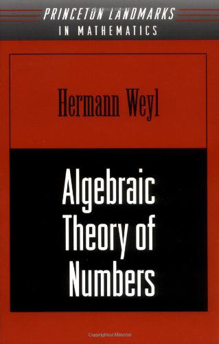 Cover for Hermann Weyl · Algebraic Theory of Numbers - Princeton Landmarks in Mathematics and Physics (Paperback Book) (1998)