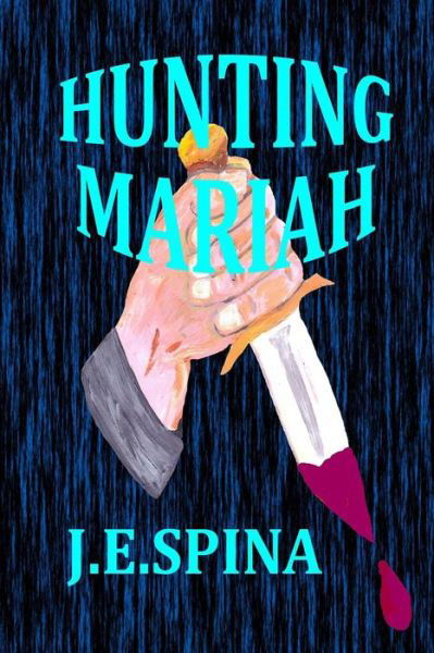 Cover for J. E. Spina · Hunting Mariah (Paperback Book) (2014)