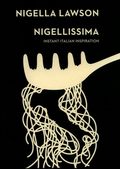 Cover for Nigella Lawson · Nigellissima: Instant Italian Inspiration (Nigella Collection) (Hardcover Book) (2015)