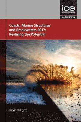 Cover for William Allsop · Coasts, Marine Structures and Breakwaters 2017: Realising the Potential 2017 (Gebundenes Buch) (2018)