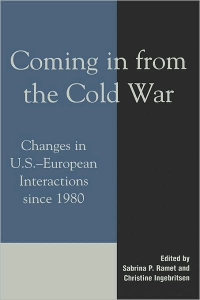 Cover for Sabrina P Ramet · Coming in from the Cold War: Changes in U.S.-European Interactions since 1980 (Paperback Bog) (2001)