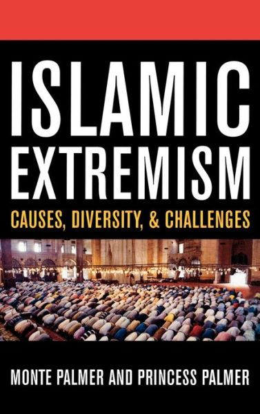 Cover for Monte Palmer · Islamic Extremism: Causes, Diversity, and Challenges (Hardcover Book) (2007)