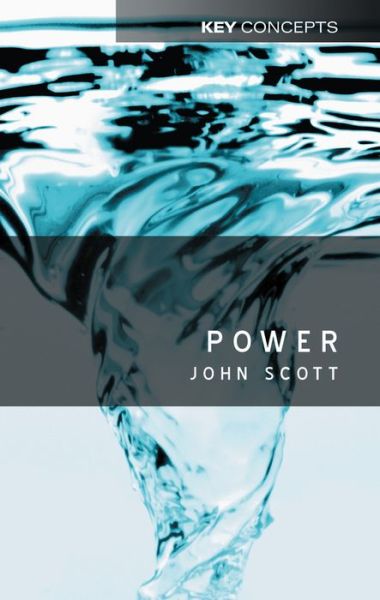 Cover for Scott, John (University of Essex; ¿University of Bergen) · Power - Key Concepts (Gebundenes Buch) (2002)