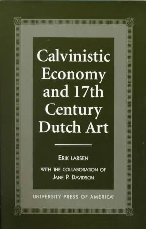 Cover for Erik Larsen · Calvinistic Economy and 17th Century Dutch Art (Paperback Book) (1999)