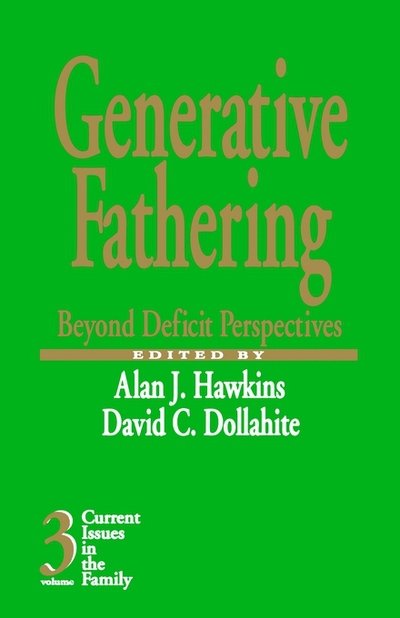 Cover for Alan J. Hawkins · Generative Fathering: Beyond Deficit Perspectives - Current Issues in the Family (Hardcover Book) (1997)
