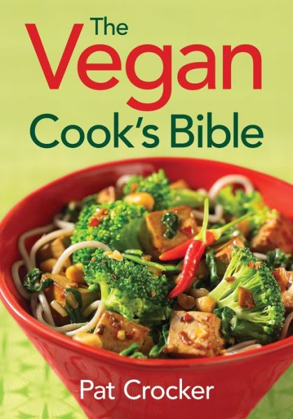 Cover for Pat Crocker · Vegan Cook's Bible (Paperback Book) (2009)